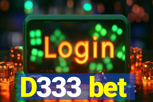 D333 bet